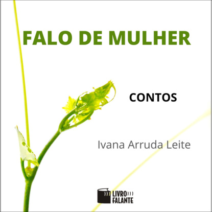 Falo de mulher: contos (Integral)