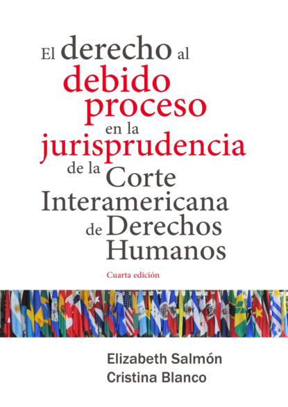 

El derecho al debido proceso en la jurisprudencia de la Corte Interamericana de Derechos Humanos