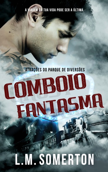 Comboio-Fantasma (L.M. Somerton). 