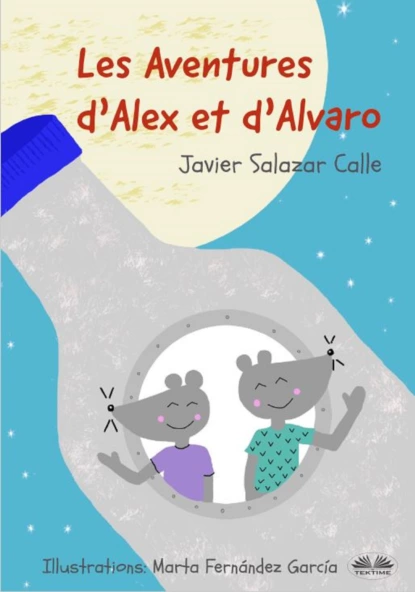 Обложка книги Les Aventures D’Alex Et D’Alvaro, Javier Salazar Calle