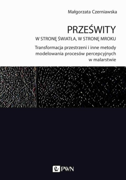 

Prześwity. W stronę światła, w stronę mroku