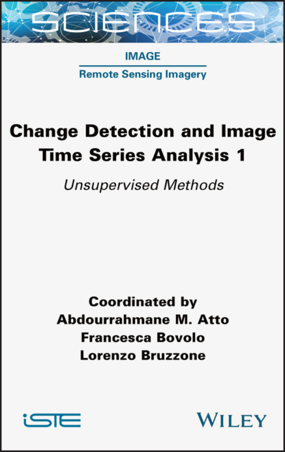 Change Detection and Image Time-Series Analysis 1 (Группа авторов). 