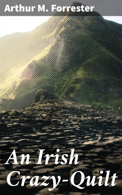 

An Irish Crazy-Quilt