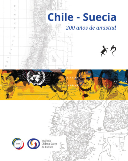 Chile - Suecia 200 a?os de amistad