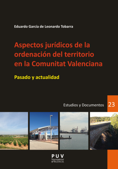 

Aspectos jurídicos de la ordenación del territorio en la Comunitat Valenciana