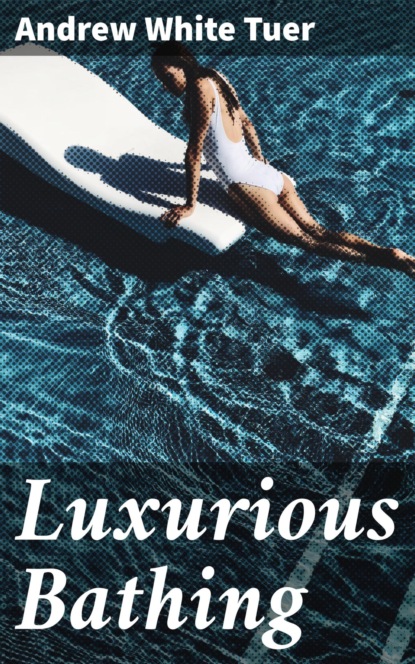 

Luxurious Bathing