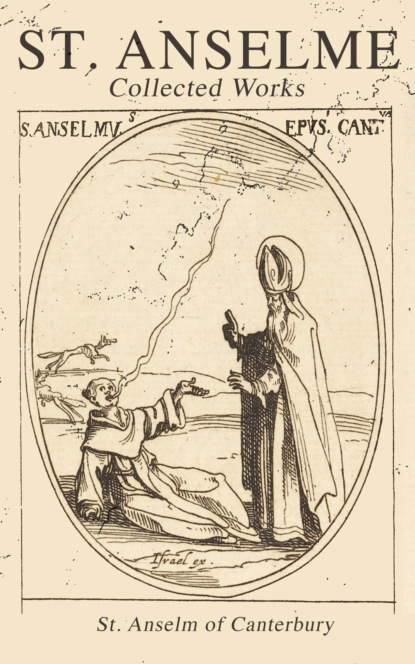 

St. Anselme: Collected Works