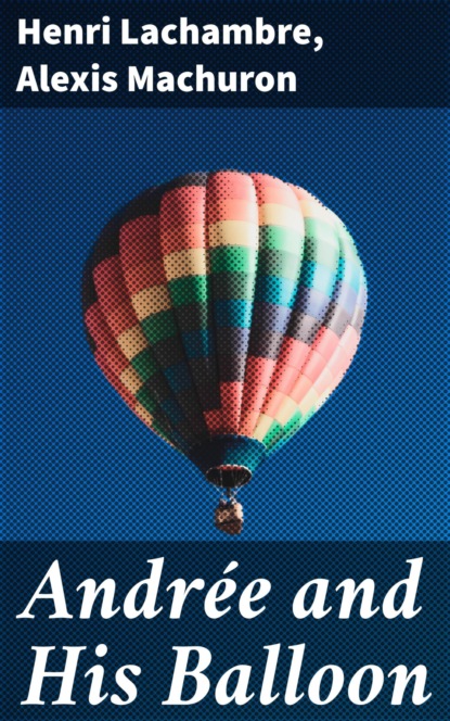 

Andrée and His Balloon
