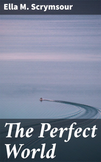 

The Perfect World