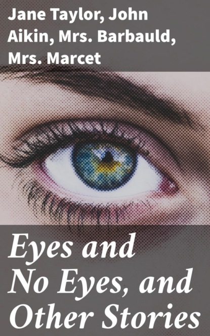 

Eyes and No Eyes, and Other Stories