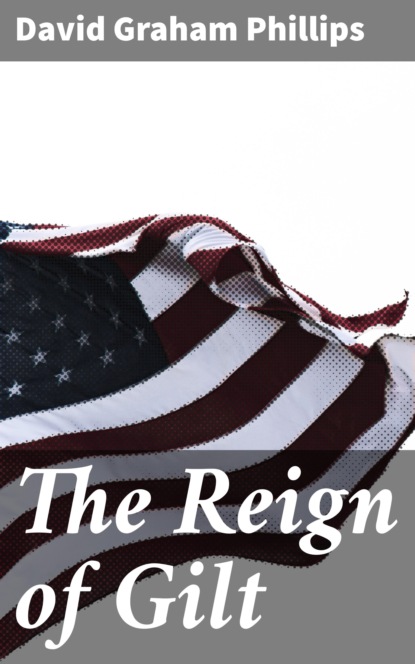 

The Reign of Gilt