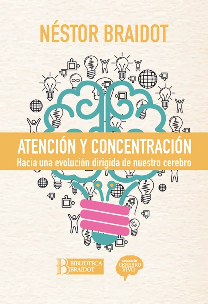 Обложка книги Atención y concentración, Néstor Braidot