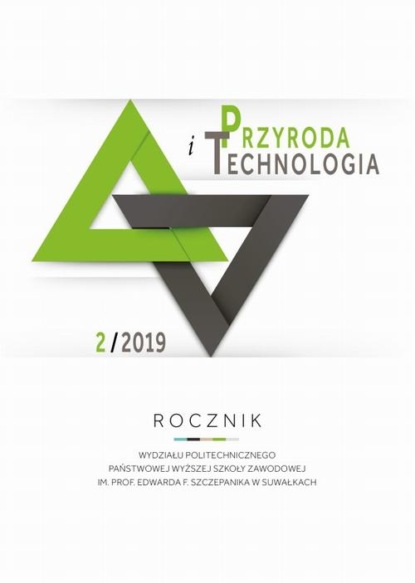 

Przyroda i Technologia. Rocznik Wydziału Politechnicznego Państwowej Wyższej Szkoły Zawodowej im. prof. Edwarda F. Szczepanika w Suwałkach