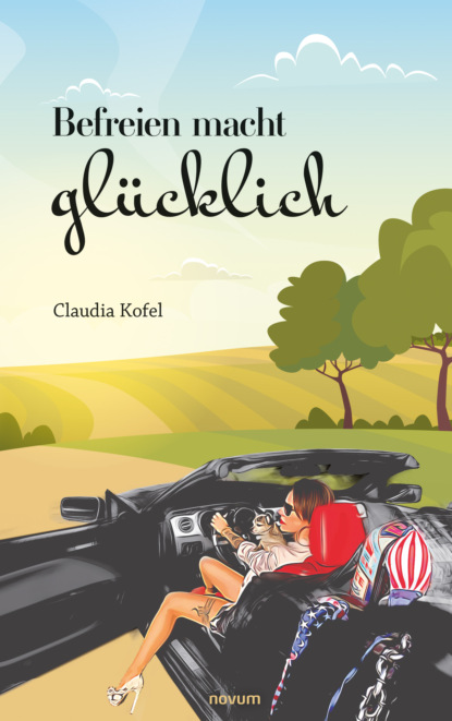 Befreien macht glücklich (Claudia Kofel). 