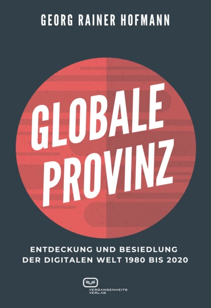 Обложка книги GLOBALE PROVINZ, Georg Rainer Hofmann