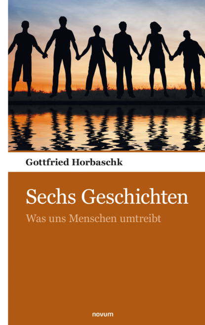 Sechs Geschichten (Gottfried Horbaschk). 