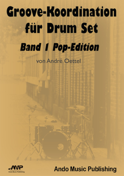 Groove-Koordination f?r Drum Set - Band 1