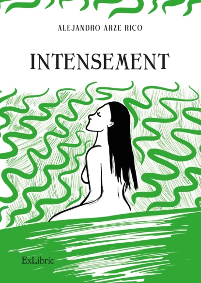 Обложка книги Intensement, Alejandro Arze Rico