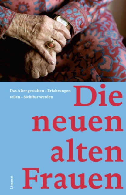 Die neuen alten Frauen (Группа авторов). 