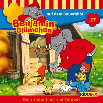 Benjamin Bl?mchen, Folge 27: Benjamin auf dem Bauernhof