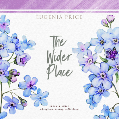 The Wider Place (Unabridged)