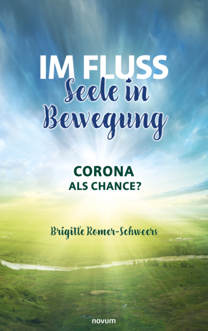 Im Fluss - Seele in Bewegung (Brigitte Romer-Schweers). 