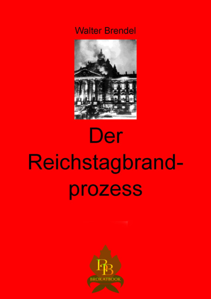 Der Reichtagbrandprozess