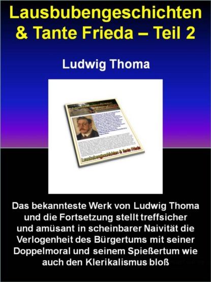 Lausbubengeschichten & Tante Frieda - Teil 2 (Ludwig Thoma). 