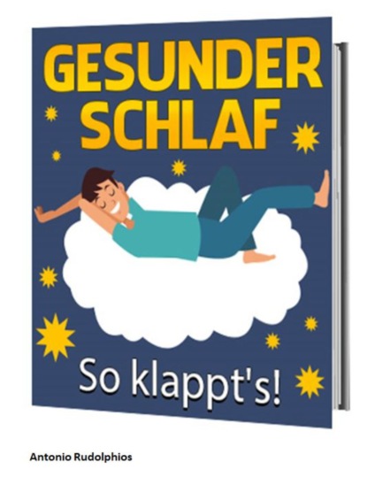 Gesunder Schlaf - So klappt's (Antonio Rudolphios). 