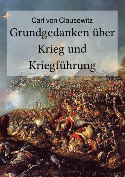 Обложка книги Grundgedanken über Krieg und Kriegführung, Carl von Clausewitz