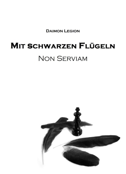 Mit schwarzen Flügeln (Daimon Legion). 