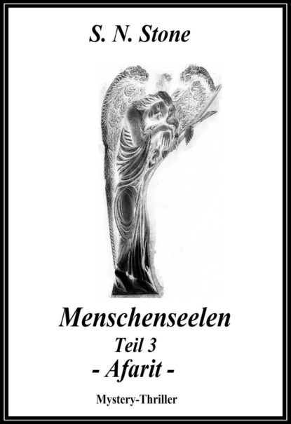 Обложка книги Menschenseelen Teil 3 - Afarit -, S. N. Stone