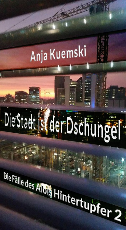 Die Stadt ist der Dschungel (Anja Kwiatkowski). 