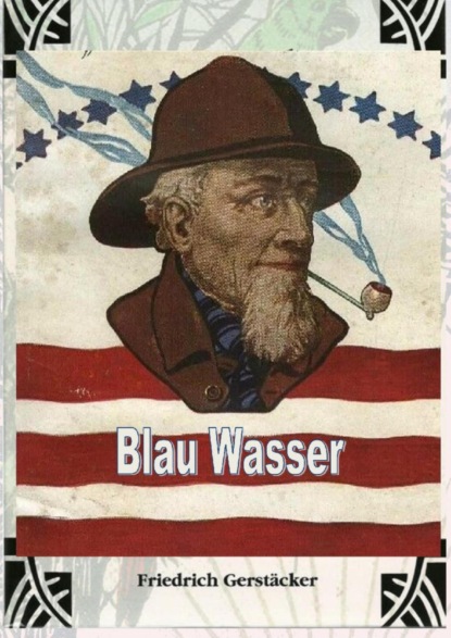 Blau Wasser (Gerstäcker Friedrich). 