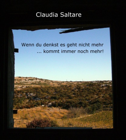 Wenn du denkst es geht nicht mehr (Claudia Saltare). 