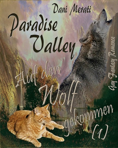 Paradise Valley - Auf den Wolf gekommen (1) (Dani Merati). 