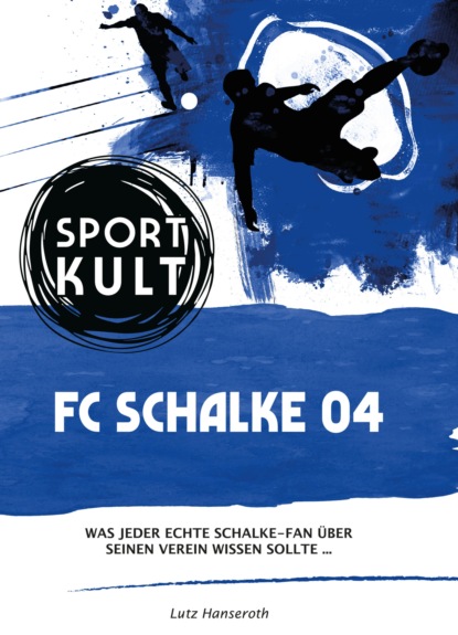 FC Schalke 04  Fu?ballkult