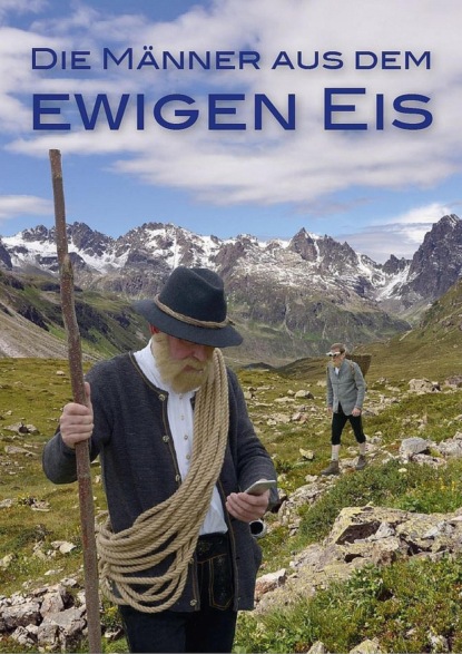 Die Männer aus dem ewigen Eis