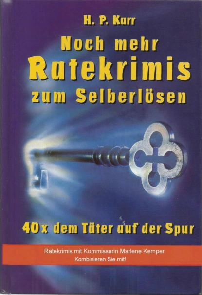 Обложка книги Noch mehr Ratekrimis zum Selberlösen - 40 x dem Täter auf der Spur, H.P. Karr