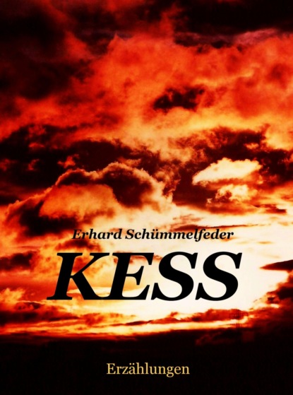 K E S S (Erhard Schümmelfeder). 