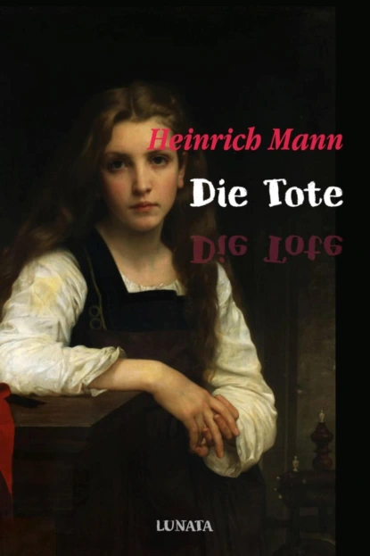 Обложка книги Die Tote, Heinrich Mann