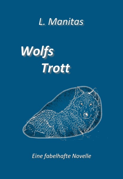 Wolfs Trott (L. Manitas). 