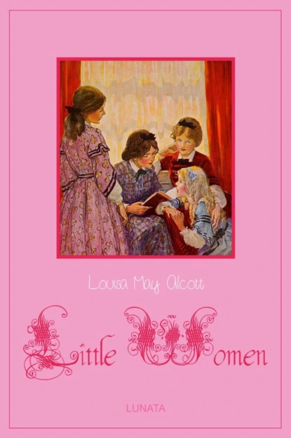 Обложка книги Little Women, Луиза Мэй Олкотт