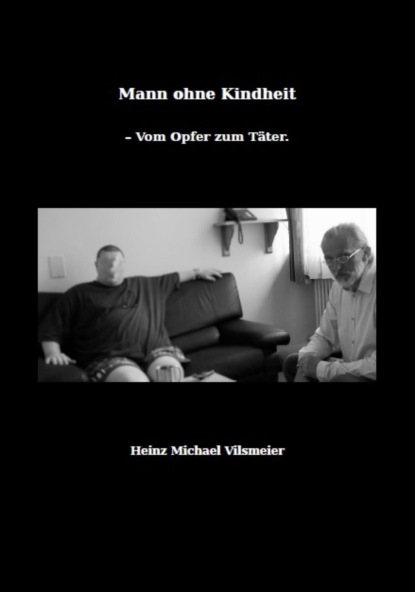 Mann ohne Kindheit (Heinz Michael Vilsmeier). 