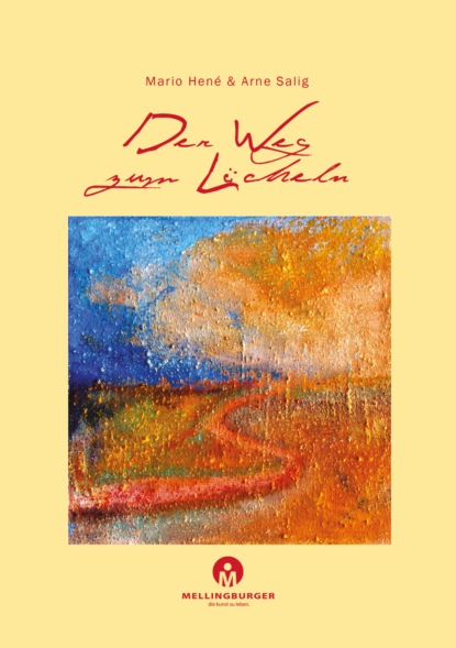 Der Weg zum Lächeln (Mario Hené, Arne Salig). 