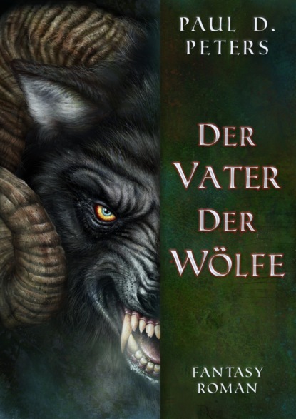 Der Vater der Wölfe (Paul D. Peters). 