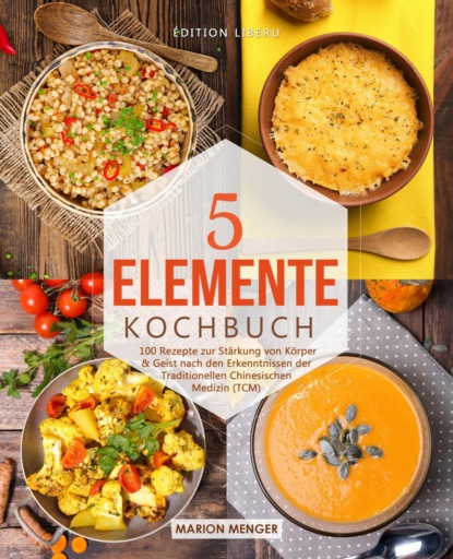 5-Elemente-Kochbuch (Marion Menger). 