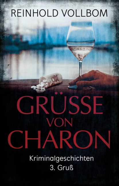 Grüße von Charon (Reinhold Vollbom). 