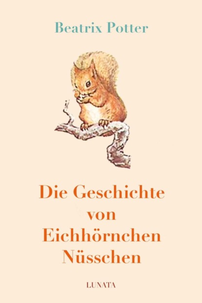 Die Geschichte von Eichhörnchen Nüsschen (Beatrix Potter). 