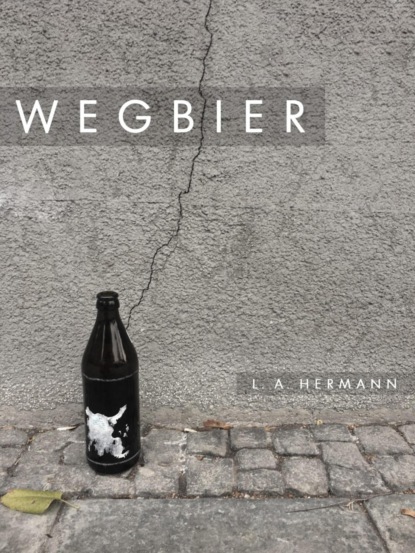 Wegbier (L. A. Hermann). 